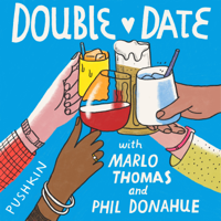 Double Date with Marlo Thomas & Phil Donahue podcast