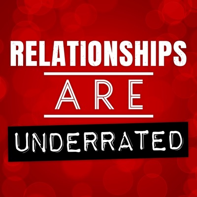 Relationships Are Underrated