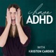 I Have ADHD Podcast