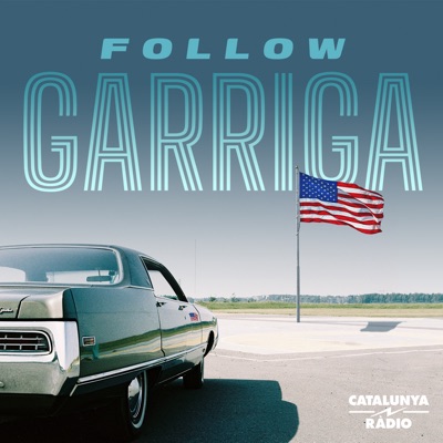 Follow Garriga:Catalunya Ràdio