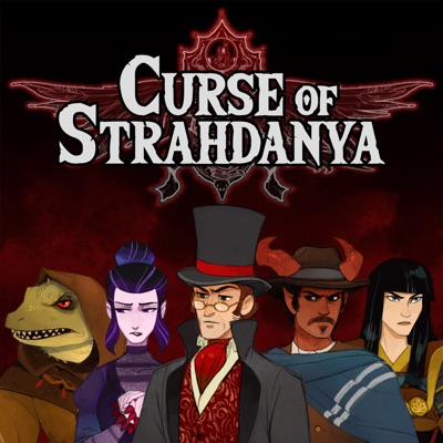 Curse of Strahdanya - A Legends of Avantris Podcast:Legends of Avantris