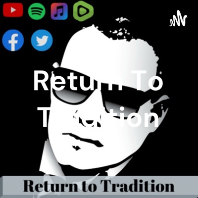 Return To Tradition Return To Tradition