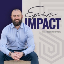 Epic Impact with Jason Fearnow