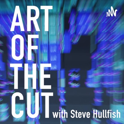 Art of the Cut:Steve Hullfish, ACE