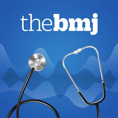 The BMJ Podcast