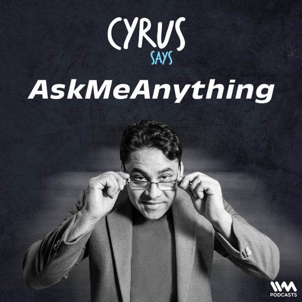 Cyrus Says : Ask Me Anything | EP #2 photo