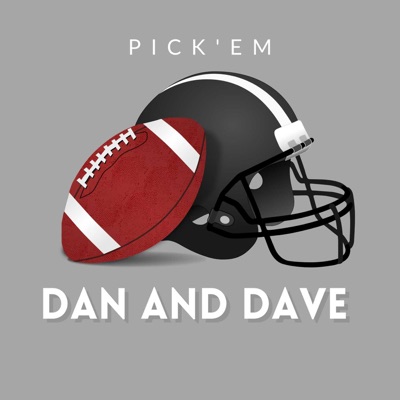 Pick'em With Dan and Dave