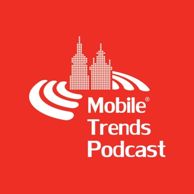 Mobile Trends Podcast