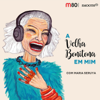 A Velha Bonitona em Mim - Bauer Media Audio Portugal