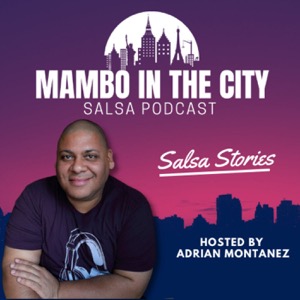 Mambo In The City Salsa Podcast