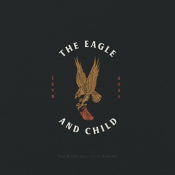 The Eagle & Child Podcast