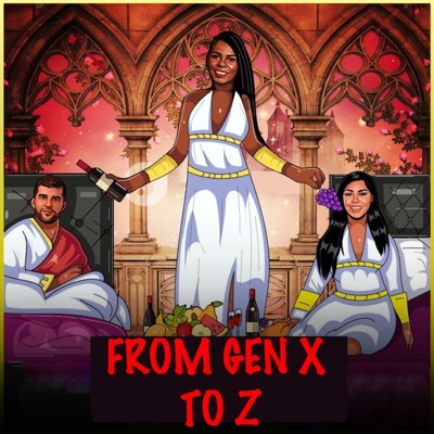 Gen X to Z:Gen X to Z