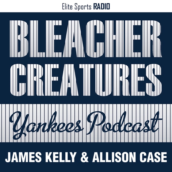 Bleacher Creatures Yankees Podcast