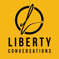 What's love got to do with it? - Liberty Conversations - Episode 004