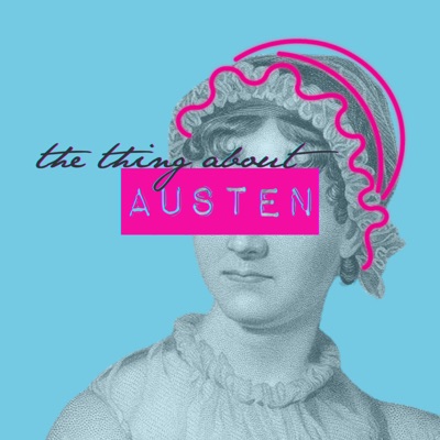 The Thing About Austen The Thing About Austen