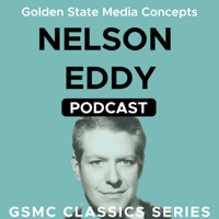 GSMC Classics: Nelson Eddy Episode 26: Kraft Music Hall - First Song - The Ranger Song, Guest Host - Nelson Eddy