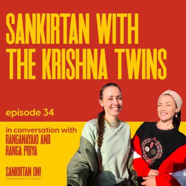 [RU] Ep34- Sankirtan with The Krishna Twins with Ranganayaki and Ranga Priya Devi Dasi photo