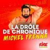 La drôle de chronique - Michel Frenna - Rire et Chansons France