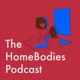The HomeBodies Podcast