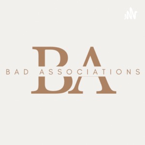 Bad ASSociations Podcast