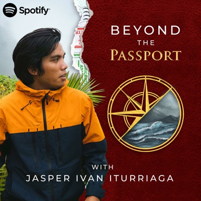 Beyond the Passport with Jasper Iturriaga Beyond the Passport with Jasper Iturriaga