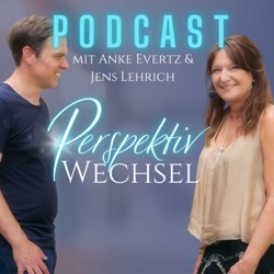 Perspektiv-Wechsel Podcast #3 - Nutze die Kraft hinter deiner Wut