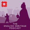 The English Heritage Podcast - English Heritage