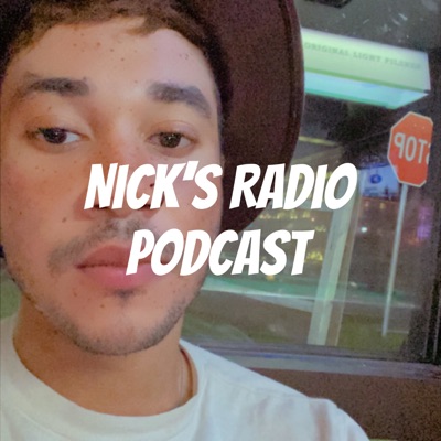 Nick'S Radio Podcast