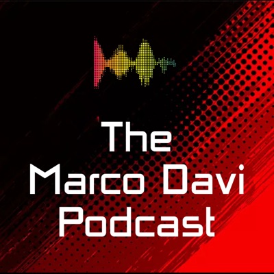The Marco Davi Podcast