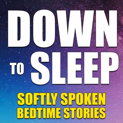 Down To Sleep (Audiobooks & Bedtime Stories):Down To Sleep