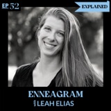 Enneagram EXPLAINED ft. Leah Elias: Co-founder of the Enneagram Studio