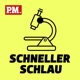 Schneller schlau - Der kurze Wissenspodcast von P.M.
