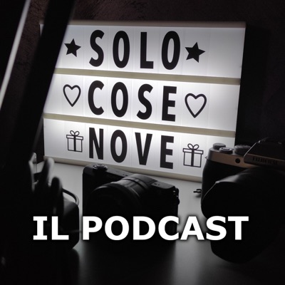 SoloCoseNove - Il Podcast