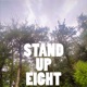 Stand Up Eight