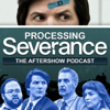 Processing Severance: The After Show Podcast - Hollywood Creative Alliance