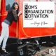 The Mom's Organization Motivation Podcast