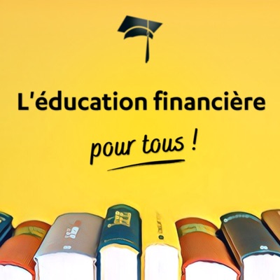 L'Éducation Financière Pour Tous L'Éducation Financière Pour Tous