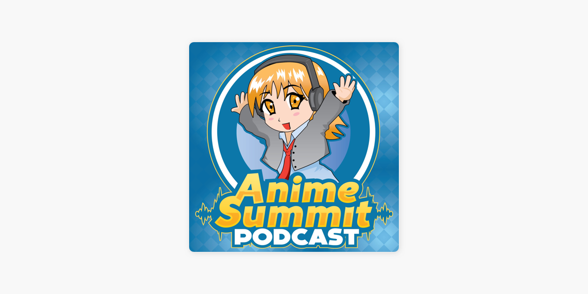 Anime Summit Podcast 