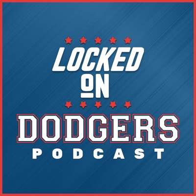 Locked On Dodgers – Daily Podcast On The Los Angeles Dodgers:Locked On Podcast Network, Vince Samperio, Jeff Snider