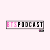 BTS Podcast - BTS Podcast