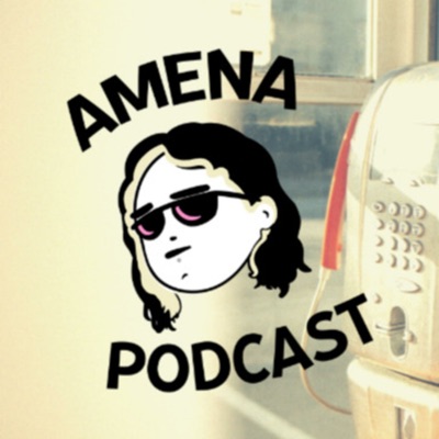 Amena Podcast