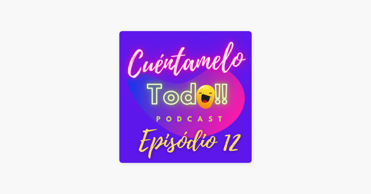 Cuéntamelo Todo Podcast: Episódio 12 "El Éxito de Tarot Tortuga en Youtube"  Invitada especial Coro Hunter on Apple Podcasts
