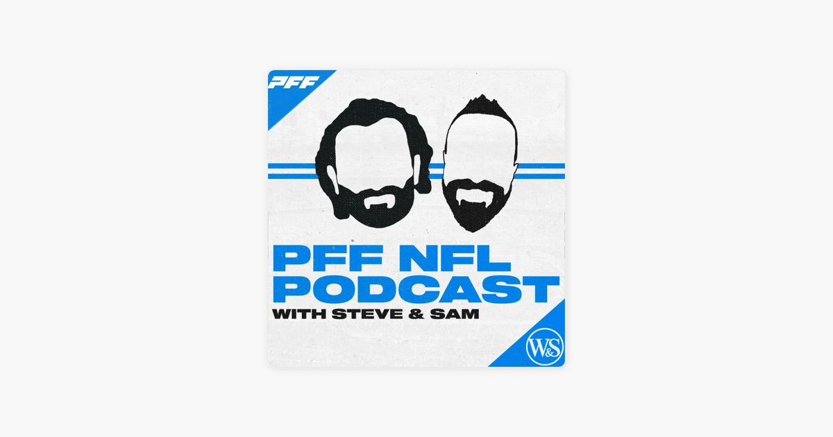 ‎The PFF NFL Podcast Top10 NFL Players by Position and 2024 NFL