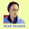 DEAR READER