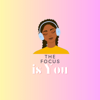 The Focus Is YOU - Nicole