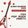 Dj Max Valentin - Mix Pop Rock Party