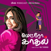 Metro Kaadhal ( Tamil Podcast ) - Rj Nidhi