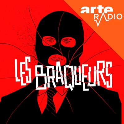 Les braqueurs:ARTE Radio