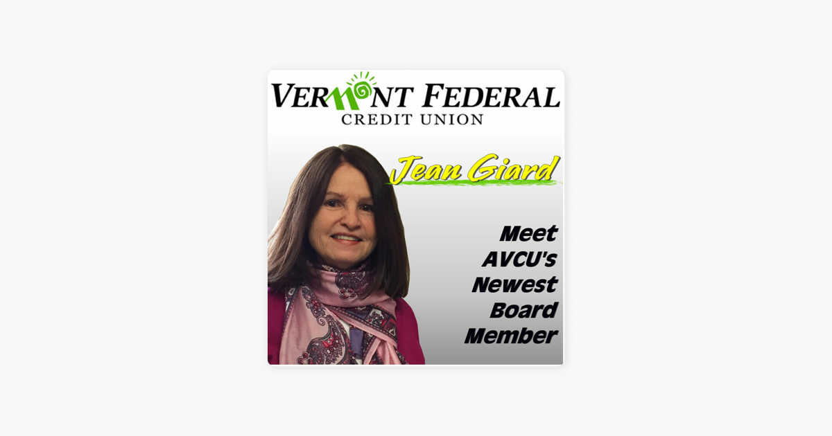 Vermont Credit Unions On Air: AVCU Board Member Jean Giard on Apple Podcasts