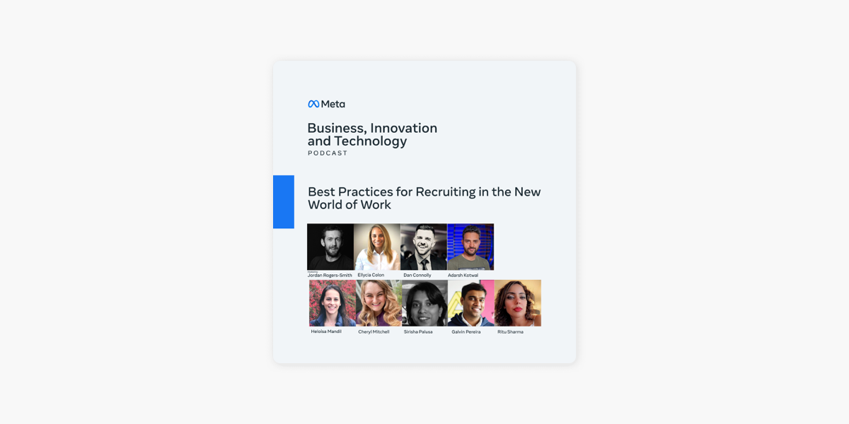 Meta Business, Innovation and Technology Podcast: Leadership - Best  Practices for Recruiting a Remote Workforce on Apple Podcasts